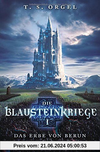 Die Blausteinkriege 1 - Das Erbe von Berun: Roman